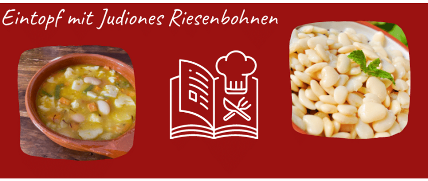 Eintopf mit Judiones Riesenbohnen