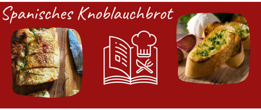 Spanisches Knoblauchbrot