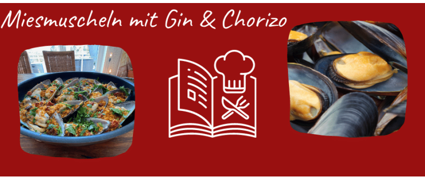 Miesmuscheln mit Gin & Chorizo