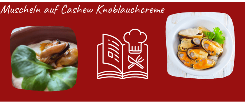 Muscheln auf Cashew Knoblauchcreme