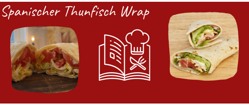 Spanischer Thunfisch Wrap