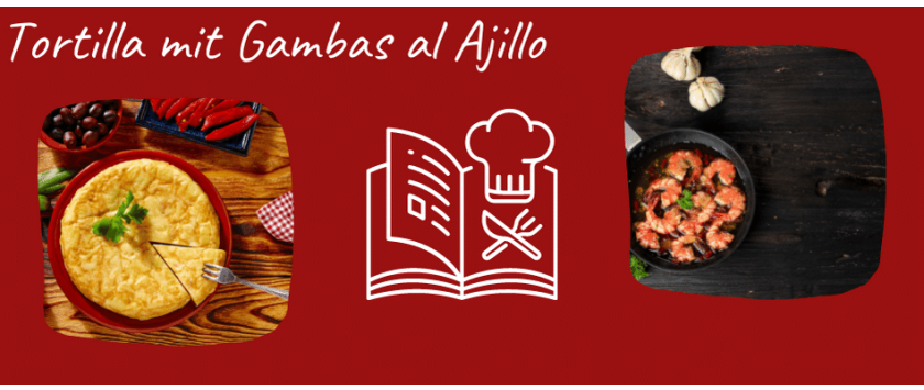 Tortilla mit Gambas al Ajillo